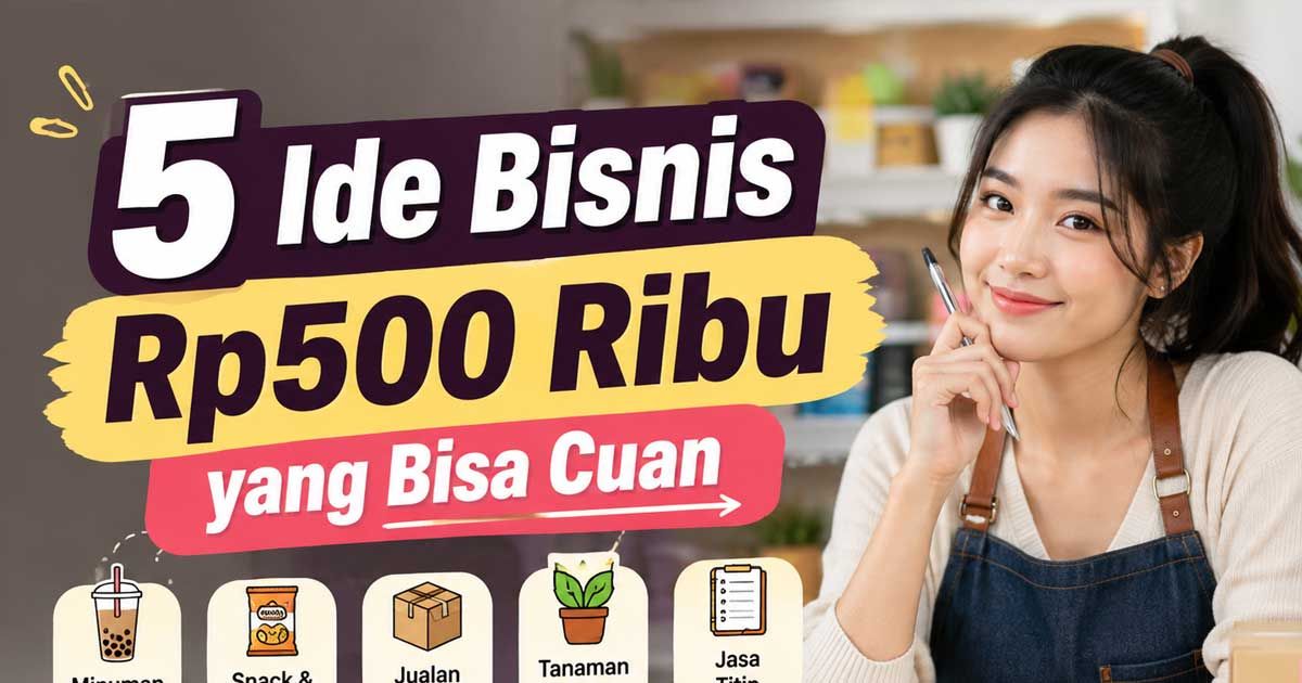 Ide bisnis Rp500 ribu bisa cuan dan mudah dilakukan pemula. (diolah AI)