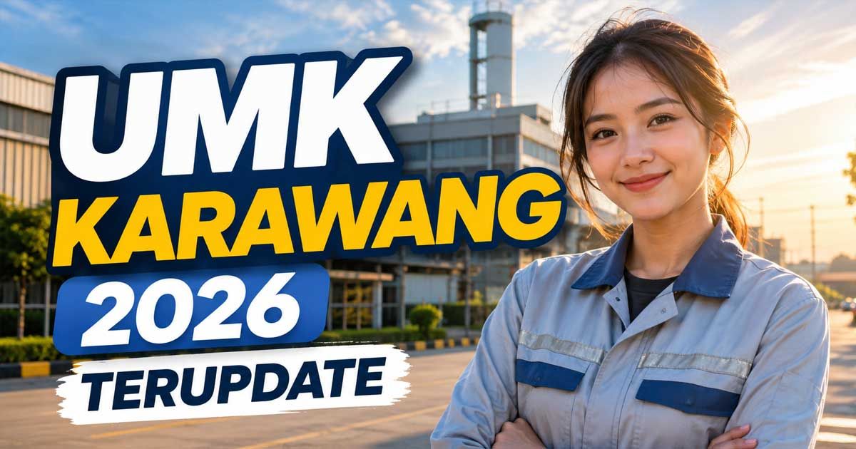 UMK Karawang 2026 Terupdate, Nyaris Tembus Rp6 Juta