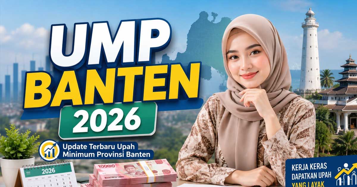 Besaran UMP Banten 2026 Terkini, Kota Tangerang Tertinggi Kedua?