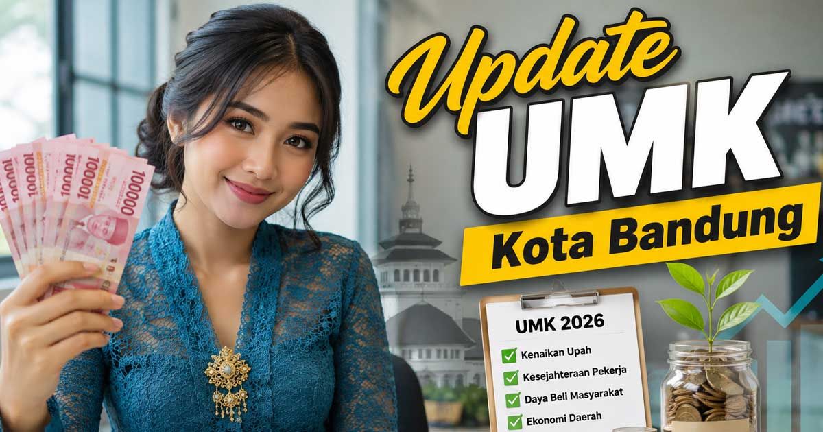 Update UMK Kota Bandung 2026 Ditetapkan Rp4 Jutaan, Warga Sumedang hingga Garut Wajib Tahu