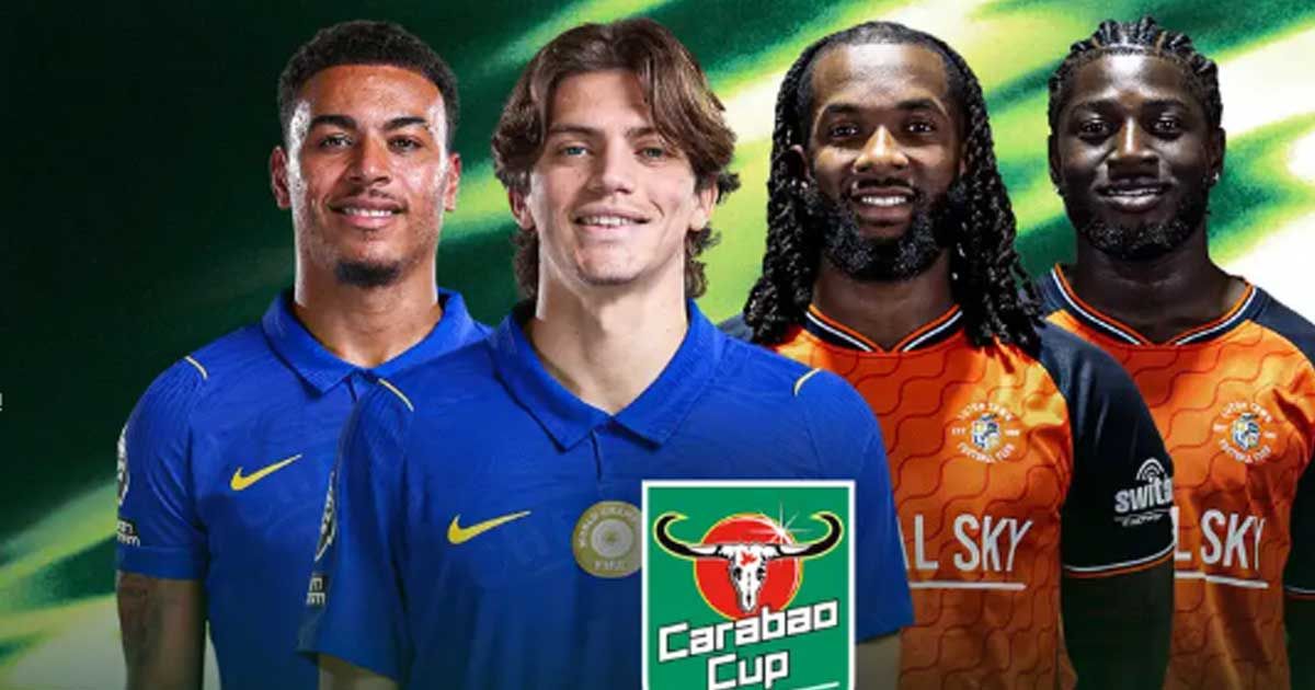 Link Streaming Chelsea vs Luton Town, Carabao Cup 28 Agustus 2026