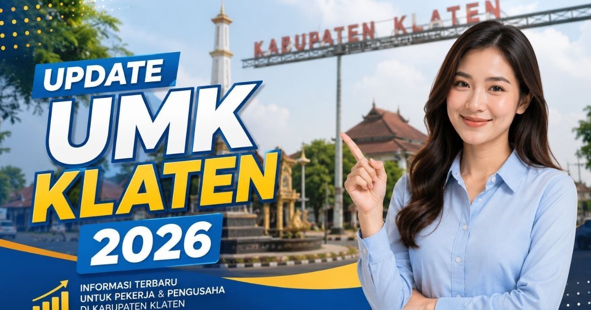 Update UMK Klaten 2026 Bikin Fresh Graduate Penasaran, Tertinggi Ketiga di Solo Raya