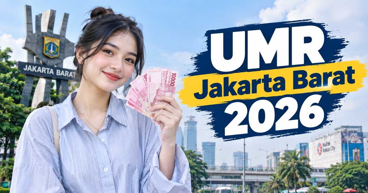 Jangan Keliru, Ini Besaran UMR Jakarta Barat 2026 yang Berlaku