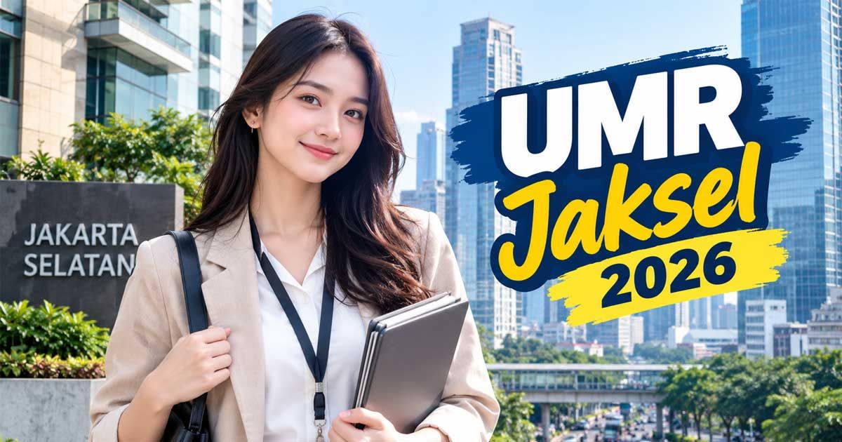 Segini UMR Jakarta Selatan 2026, Naik Rp333 Ribu dari Tahun Lalu